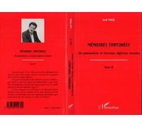 Mémoires torturées Un journaliste et écrivain algérien raconte - Tome 2 - Saïd Smail - L'harmattan - broché - Livre