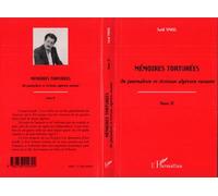 Mémoires torturées Un journaliste et écrivain algérien raconte - Tome 2 - Saïd Smail - L'harmattan - broché - Livre