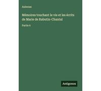 Mémoires touchant le vie et les écrits de Marie de Rabutin-Chantal: Partie 6