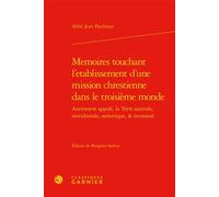 Memoires touchant l'etablissement d'une mission chrestienne dans le troisième monde - Jean Paulmier - Classiques Garnier - relié - Essai