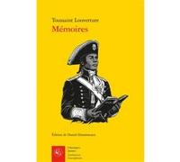 Mémoires Toussaint Louverture (Auteur), Daniel Desormeaux (Editeur du volume)