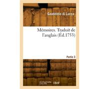 Mémoires. Traduit de l'anglais. Partie 3-4 - Gaudentio Di Lucca - Hachette Bnf - broché - Livre