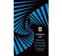 Mémoires trouvés dans une baignoire Stanislaw Lem (Auteur), Dominique Sila (Traduction), Anna Labedzka (Traduction)