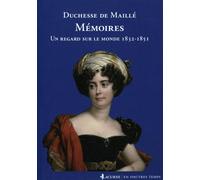 Mémoires Un regard sur le monde 1832-1851. - Duchesse de Maillé - Lacurne - broché - Récit