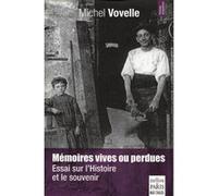 Mémoires vives ou perdues Michel Vovelle (Auteur)
