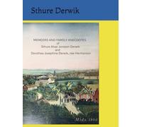 MEMOIRS AND FAMILY ANECDOTES of Sthure Alvar Jonsson Derwik and Dorothea Josephine Derwik, née Hermanson