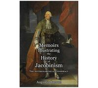 Memoirs Illustrating The History Of Jacobinism - Part 2