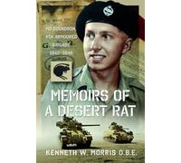 Memoirs of a Desert Rat: HQ Squadron, 4th Armoured Brigade 1942-1946
