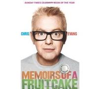 Memoirs of a Fruitcake Evans, Chris (Auteur)