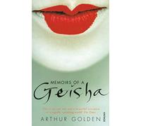 Memoirs of a Geisha: The Literary Sensation and Runaway Bestseller
