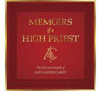 Memoirs of a High Priest The Life and Majick of Alexander Cabot - Alexander Cabot - REDFeather - ebook (ePub) - Livre