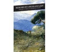 Memoirs of a Highland Lady Andrew Tod, Elizabeth Grant (Auteur)