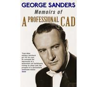 [Memoirs of a Professional Cad] [By: Sanders, George] [October, 2015]