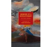 Memoirs Of A Revolutionary by Victor Serge Victor Serge, (Auteur)