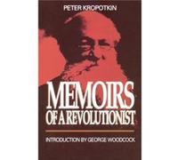 Memoirs Of A Revolutionist by Peter Kropotkin Peter Kropotkin (Auteur)