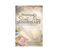 Memoirs Of A Short-Term Missionary
