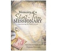 Memoirs Of A Short-Term Missionary