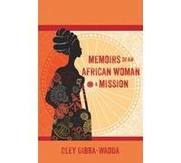 Memoirs of an African Woman on a Mission