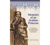Memoirs of an Arabian Princess: An Accurate Translation of Her Authentic Voice