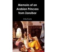 Memoirs Of An Arabian Princess From Zanzibar