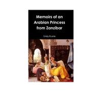 Memoirs Of An Arabian Princess From Zanzibar