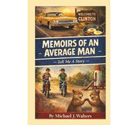 Memoirs of an Average Man: Tell Me A Story