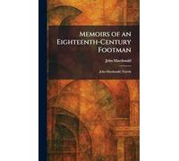 Memoirs of an Eighteenth-Century Footman: John Macdonald, Travels