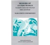 Memoirs of an Indo Woman, RESEARCH IN INTERNATIONAL STUDIES SOUTHEAST ASIA SERIES Marguerite Schenkhuizen (Auteur)