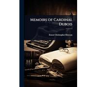 Memoirs of Cardinal Dubois