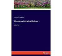 Memoirs Of Cardinal Dubois