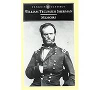 Memoirs of General W.T. Sherman, Penguin Classics Series Michael Fellman, William Tecumseh Sherman (Auteur)