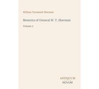 Memoirs of General W. T. Sherman: Volume 2