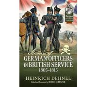 Memoirs of German Officers in British Service 1805-1816