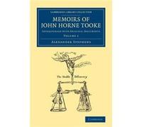 Memoirs of John Horne Tooke Volume 1 - Alexander Stephens - Cambridge University Press - Livre en Anglais - Paperback Alexander StephensAlexander Stephens (Auteur)