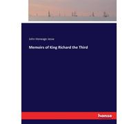 Memoirs Of King Richard The Third