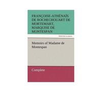 Memoirs Of Madame De Montespan - Complete