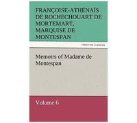 Memoirs Of Madame De Montespan - Volume 6