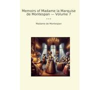 Memoirs of Madame la Marquise de Montespan - Volume 7