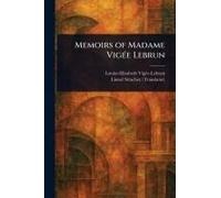 Memoirs Of Madame Vigée Lebrun