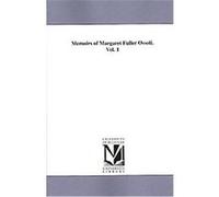 Memoirs of Margaret Fuller Ossoli Margaret Fuller (Auteur)