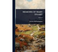 Memoirs of Mary Stuart