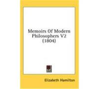 Memoirs of Modern Philosophers V2 (1804) Hamilton, Elizabeth (Auteur)