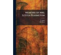 Memoirs of Mrs. Letitia Pilkington