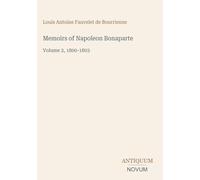 Memoirs of Napoleon Bonaparte: Volume 2, 1800-1803