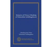 Memoirs of Prince Chlodwig of Hohenlohe Schillingsfuerst (v.1)