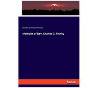 Memoirs Of Rev. Charles G. Finney