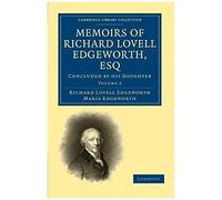Memoirs Of Richard Lovell Edgeworth, Esq - Volume 2