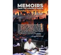 Memoirs of the Concrete Jungle: Dancing Through the Fires