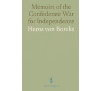 Memoirs of the Confederate War for Independence