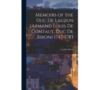 Memoirs Of The Duc De Lauzun (Armand Louis De Gontaut, Duc De Biron) 1747-1783